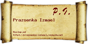 Prazsenka Izmael névjegykártya